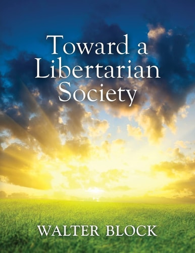 Toward a Libertarian Society