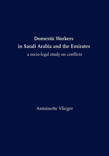 Domestic Workers in Saudi Arabia and the Emirates A Socio-legal Study on Conflicts