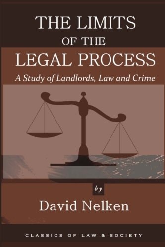 The Limits of the Legal Process A Study of Landlords, Law and Crime