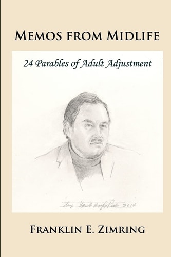 Memos from Midlife 24 Parables of Adult Adjustment
