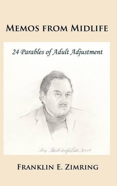 Memos from Midlife: 24 Parables of Adult Adjustment