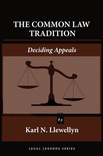 The Common Law Tradition Deciding Appeals