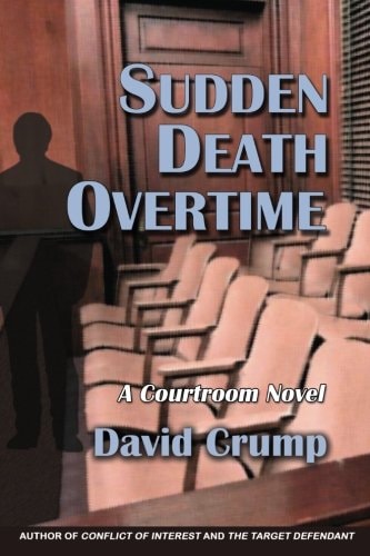 Sudden Death Overtime A Courtroom Novel