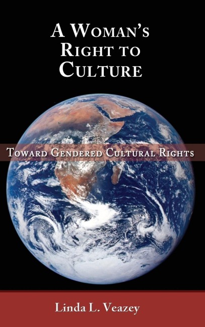 A Womans Right to Culture: Toward Gendered Cultural Rights