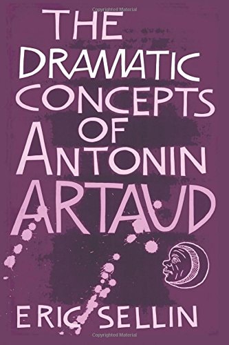 The Dramatic Concepts of Antonin Artaud