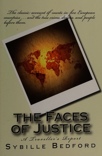 The Faces of Justice A Traveller's Report