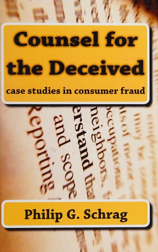 Counsel for the Deceived Case Studies in Consumer Fraud