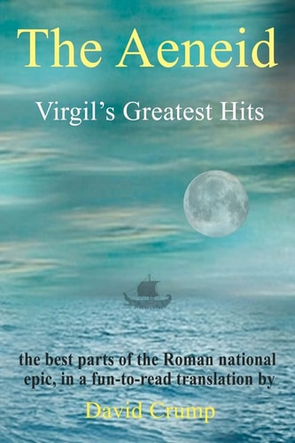 The Aeneid Virgil's Greatest Hits