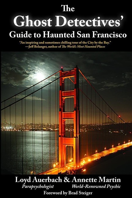 Ghost Detectives Guide to Haunted San Francisco