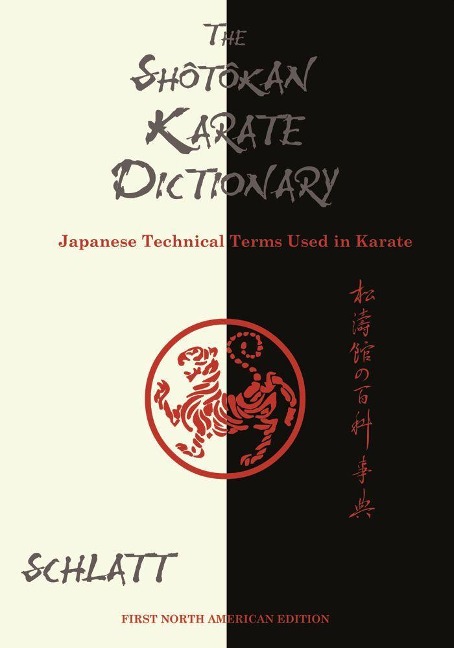 The Shotokan Karate Dictionary: Japanese Technical Terms Used in Karate