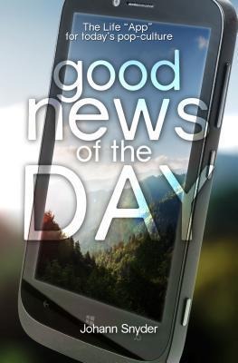 Good News of the Day: The Life App for Todays Pop-Culture