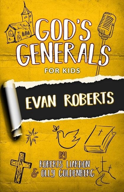 Gods Generals for Kids- Volume 5: Evan Roberts