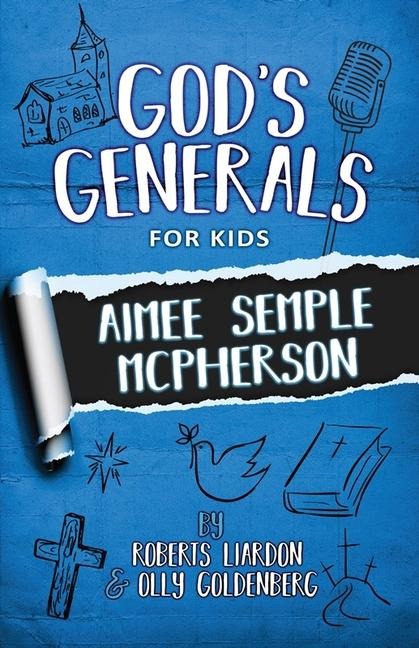 Gods Generals for Kids - Volume 9: Aimee McPherson