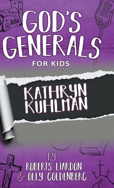 Gods Generals For Kids-Volume 1: Kathryn Kuhlman