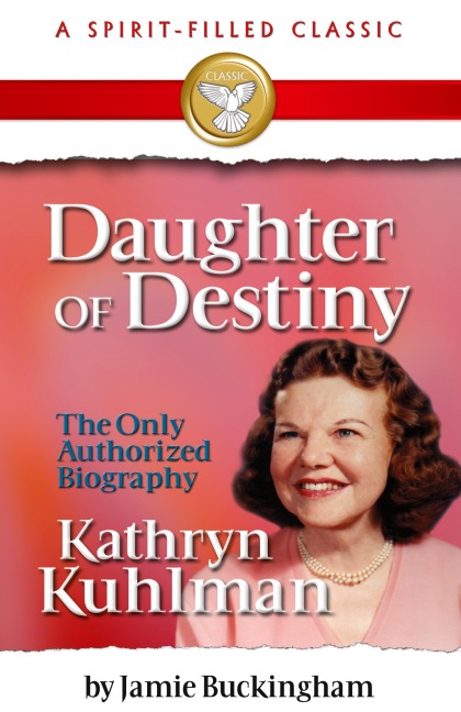 Daughter of Destiny: A Spirit Filled Classic