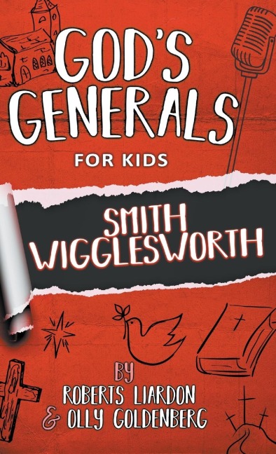 Gods Generals For Kids-Volume 2: Smith Wigglesworth