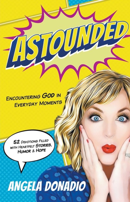 Astounded: Encountering God in Everyday Moments