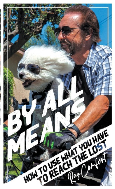 By All Means: How To Use Whatever You Have To Reach The Lost