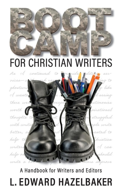 Boot Camp for Christian Writers: A Handbook for Writers and Editors
