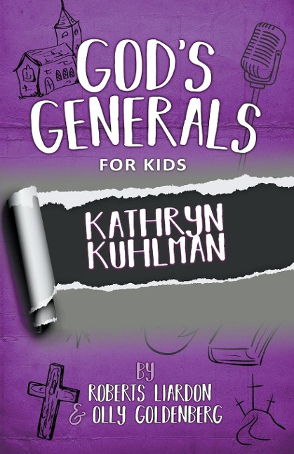 Gods Generals for Kids - Volume One: Kathryn Kuhlman