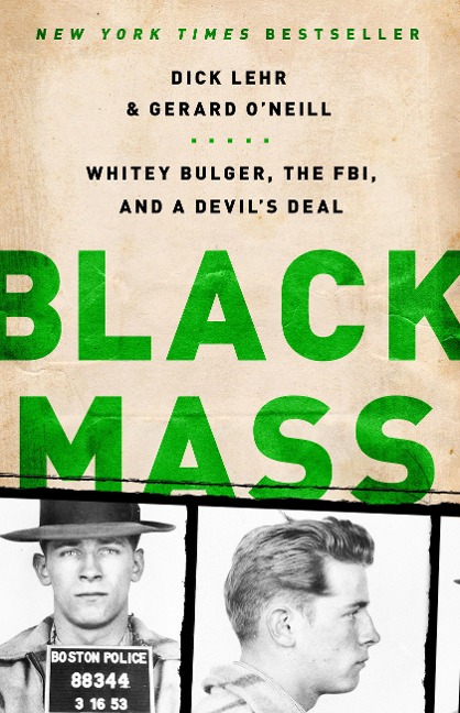 Black Mass: Whitey Bulger, the Fbi, and a Devils Deal
