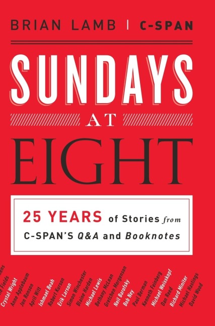 Sundays at Eight: 25 Years of Stories from C-Spans Q & A and Booknotes