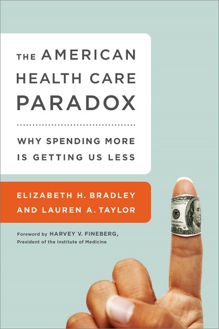 American Health Care Paradox: Why Spending More Is Getting Us Less