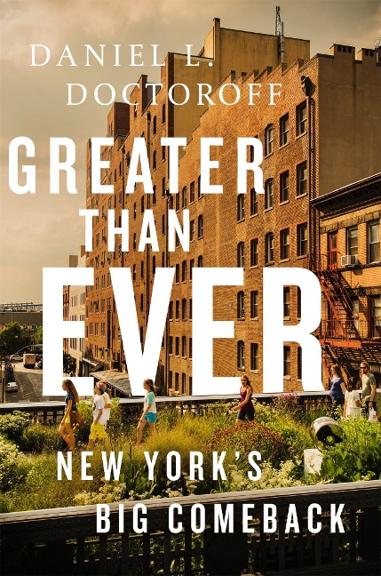 Greater than Ever: New Yorks Ultimate Comeback Story