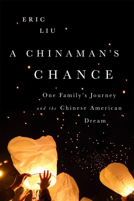 Chinamans Chance: One Familys Journey and the Chinese American Dream