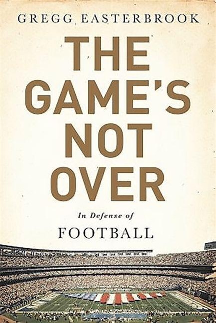 The Games Not Over: In Defense of Football