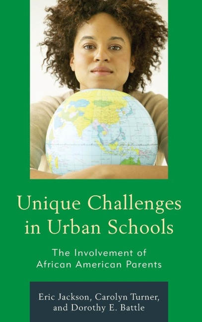 Unique Challenges in Urban Schools: The Involvement of African American Parents