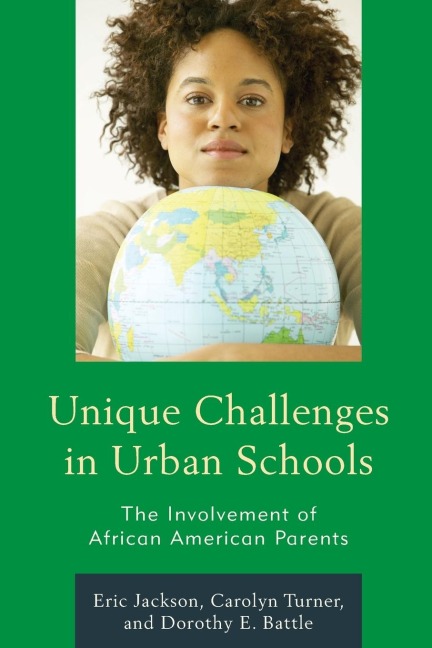 Unique Challenges in Urban Schools: The Involvement of African American Parents