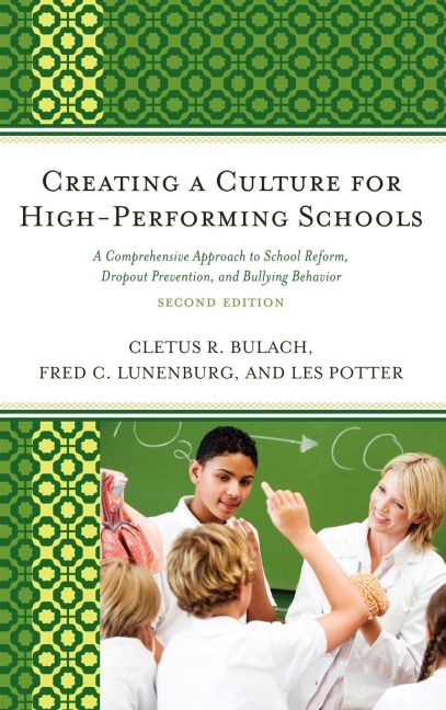 Creating a Culture for High-Performing Schools: A Comprehensive Approach to School Reform and Dropout Prevention