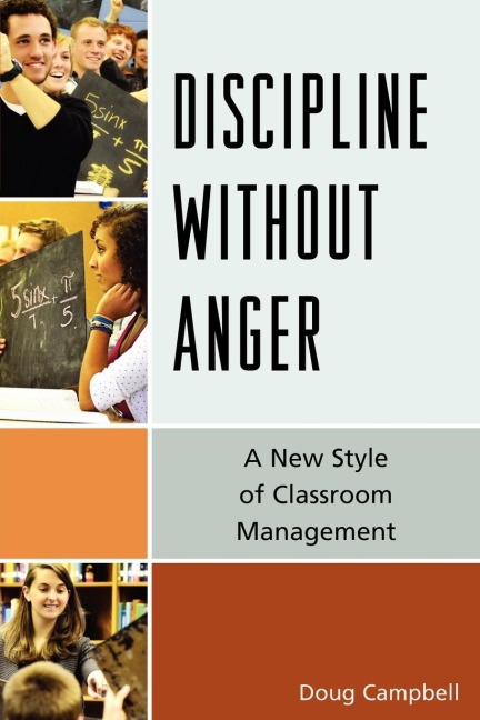 Discipline without Anger: A New Style of Classroom Management