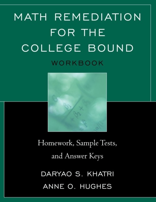 Math Remediation for the College Bound: Homework, Sample Tests, and Answer Keys