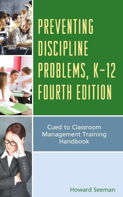 Preventing Discipline Problems, K-12: Cued to Classroom Management Training Handbook