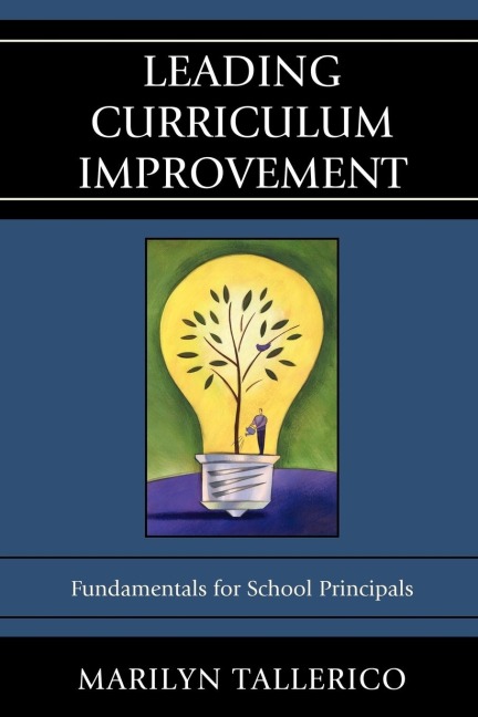 Leading Curriculum Improvement: Fundamentals for School Principals