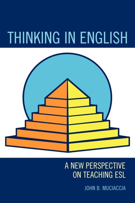 Thinking in English: A New Perspective on Teaching ESL