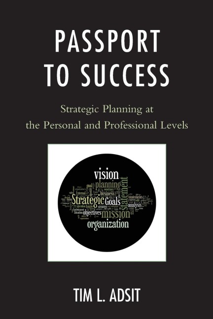 Passport to Success: Strategic Planning at the Personal and Professional Levels