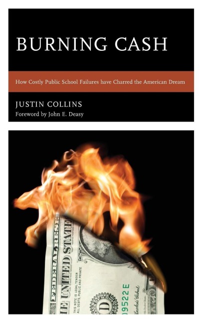 Burning Cash: How Costly Public School Failures have Charred the American Dream