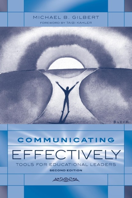 Communicating Effectively: Tools for Educational Leaders