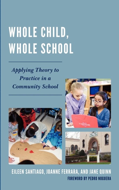 Whole Child, Whole School: Applying Theory to Practice in a Community School