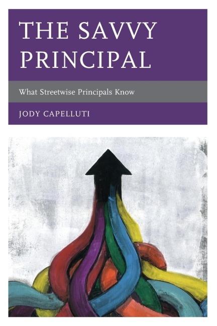 Savvy Principal: What Streetwise Principals Know