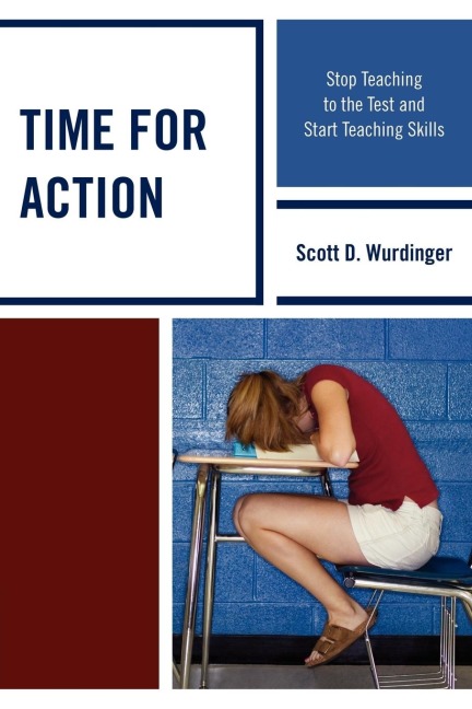 Time for Action: Stop Teaching to the Test and Start Teaching Skills