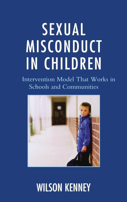 Sexual Misconduct in Children: An Intervention Model That Works in Schools and Communities
