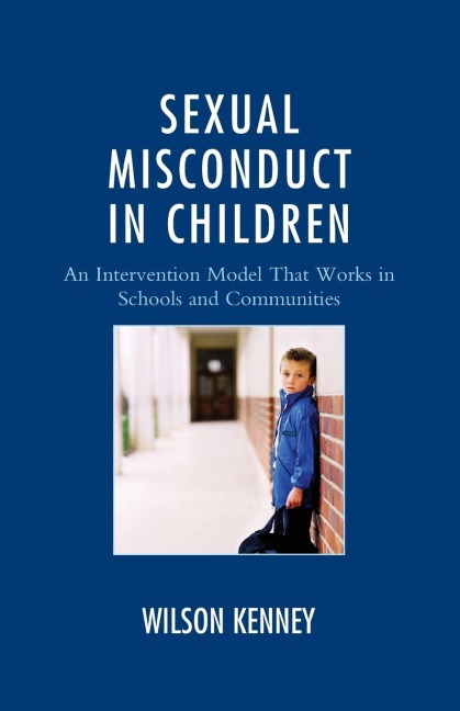 Sexual Misconduct in Children: An Intervention Model That Works in Schools and Communities