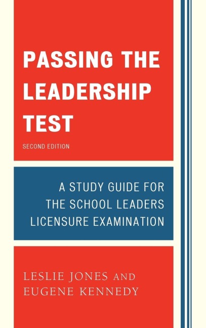 Passing the Leadership Test: Strategies for Success on the Leadership Licensure Exam