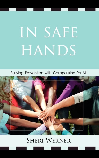 In Safe Hands: Bullying Prevention with Compassion for All