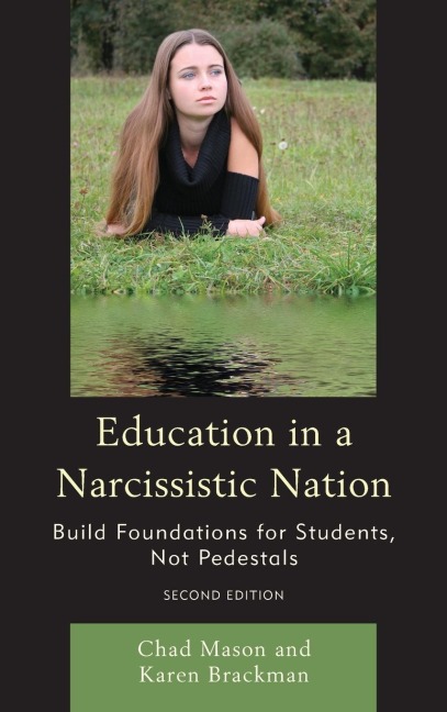 Education in a Narcissistic Nation: Build Foundations for Students, Not Pedestals
