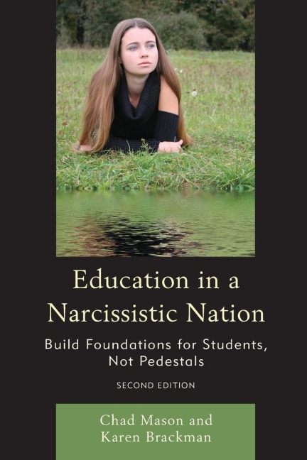Education in a Narcissistic Nation: Build Foundations for Students, Not Pedestals